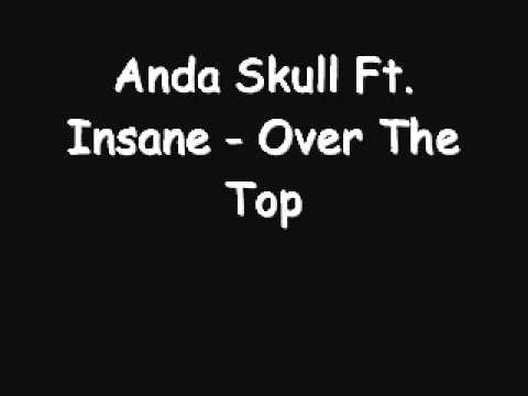 Anda Skull Ft. Insane - Over The Top