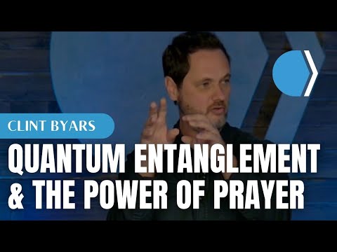 Quantum Entanglement & The Power of Prayer - Clint Byars - YouTube