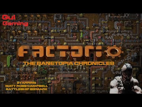 Factorio - The Rise of Banetopia Series - Episode 6