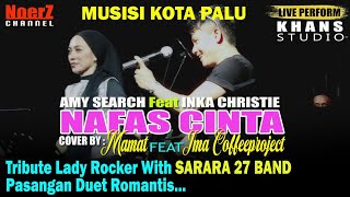 Download lagu Pasangan Duet Romantis ‼️ MAMAT Ft IMA PALU Cover NAFAS CINTA - AMY SEARCH Ft INKA CHRISTIE mp3