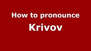 How to pronounce Krivov