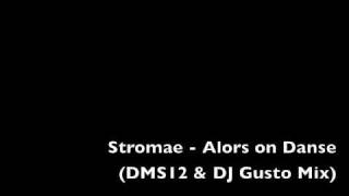 Stromae - Alors on Danse (DMS12 & DJ Gusto Mix)
