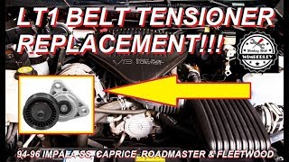LT1 Serpentine Belt Tensioner Replacement 94 95 96 Chevy Impala SS Caprice Buick RoadMaster Cadillac