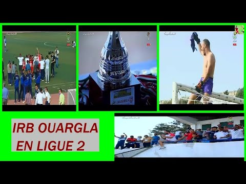 US Souf 0 - 1 IRB Ouargla - IRBO retrouve la ligue 2 إتحاد ورقلة تعود إلى القسم الثاني