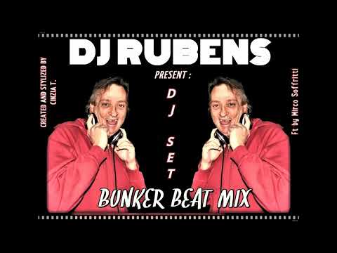 DJ RUBENS@DJ SET BUNKER BEAT MIX by DJ RUBENS (COPERTINA/VIDEO BY CINZIA T.)