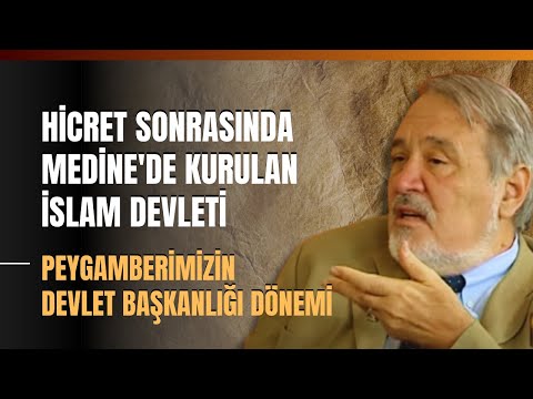 Hicret Sonrasında Medine'de Kurulan İslam Devleti.. Peygamberimizin Devlet Başkanlığı Dönemi..