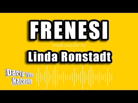 Linda Ronstadt - Frenesi (Versión Karaoke)