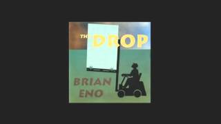 brian eno. the drop