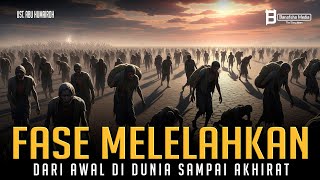 Download lagu Fase Melelahkan Manusia Mulai dari Dunia sampai Akhirat mp3
