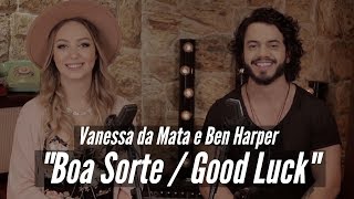 Boa Sorte / Good Luck - MAR ABERTO (Cover Vanessa da Mata e Ben Harper)