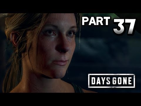 DAYS GONE Walkthrough Gameplay Part 37 · You Alone I Have Seen (PS4 Pro) |【XCV//】