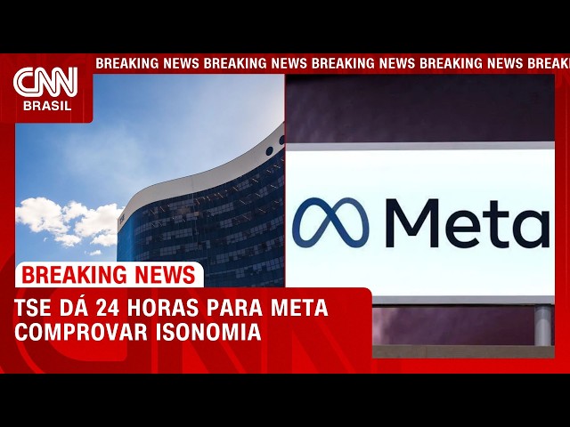 TSE dá 24h para Meta comprovar garantia de isonomia entre campanhas | CNN NOVO DIA