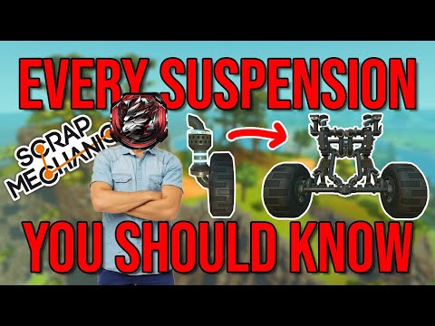 Every Type Of Suspension You NEED To Know In Scrap Mechanic! | Scrap Mechanic Suspension Tutorial