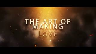 Epic Trailer #TAOML - The Art of Making Love // Carlos Nóbrega
