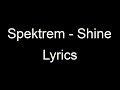 Spektrem - Shine (Lyrics) 