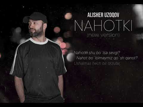 Alisher Uzoqov - Nahotki (new version)