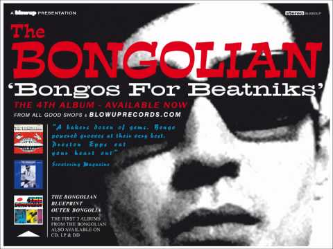 The Bongolian 'Bongos For Beatniks' sampler - the new album (Blow Up)