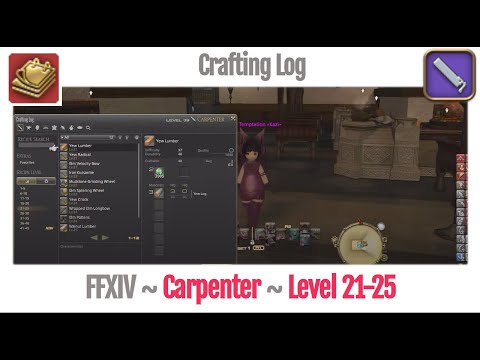 FFXIV Carpenter Crafting Log Level 21-25 - A Realm Reborn