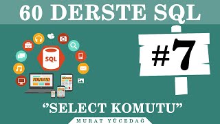 SQL Ders 7 Select Komutu