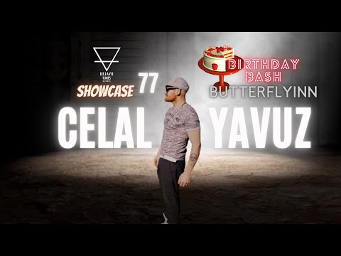 Celal Yavuz - Dejavu Tunes Show Case @077 (DjBUTTERFLYİNN 'Birthday Bash')