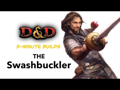 The Swashbuckler: 5-Minute Builds