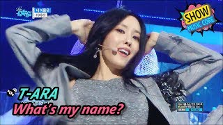 [Comeback Stage] T-ARA - What&#39;s my name?, 티아라 - 내 이름은 Show Music core 20170617