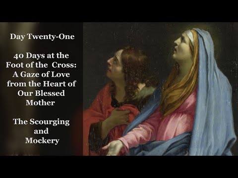 Giorno ventuno – La flagellazione e la derisione