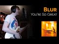 You're So Great (Blur cover)