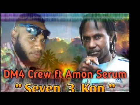 DM4 Crew  ft Amon Serum  - Seven 3 Kon