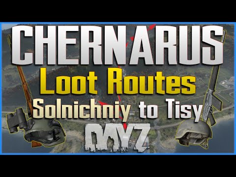 DayZ Chernarus Loot Route 3 - Solnichniy to Tisy - Epic Military Gear Map Guide - PC, Xbox, PS4 PS5