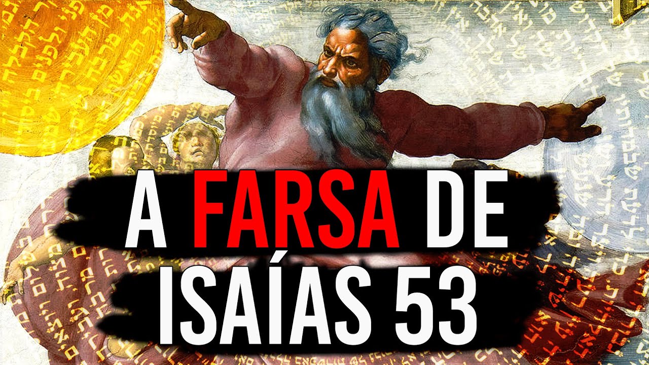 O que NÃO querem que você SAIBA SOBRE ISAÍAS 53?