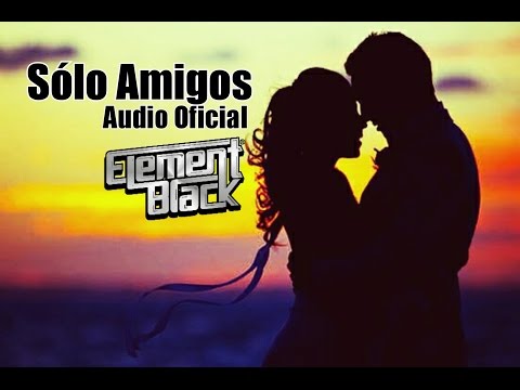 Element Black Ft. Hyustoon - Solo Amigos [Official Audio]