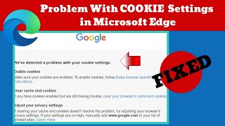 Problem with Cookie Settings in Microsoft Edge (2023) - FIXED