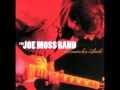 The Joe Moss Band - Can You Feel My Heart (2008)