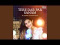 Tere Dar Par Sanam Cover By Janki Maheshwar