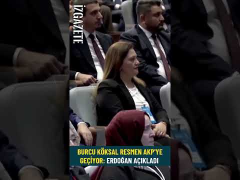 Burcu Köksal resmen AKP'ye geçiyor: Erdoğan açıkladı #akp #chp #erdoğan #burcuköksal