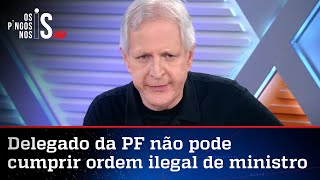 Augusto Nunes: Alexandre de Moraes está agindo fora da lei