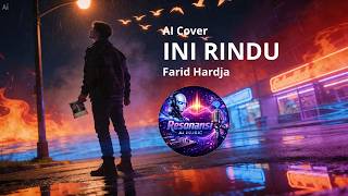 Download lagu INI RINDU - Farid Hardja - (AI Cover) - Bikin Baper - Lagu Nostalgia mp3