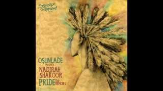 Osunlade Feat Nadirah Shakoor - Pride (Osunlades Back to Africa)