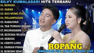 Download lagu SILVY KUMALASARI TERBARU | ROPANG - SABAR - EGO WONG TUO - CAMPURSARI FULL ALBUM TERBARU 2025 mp3