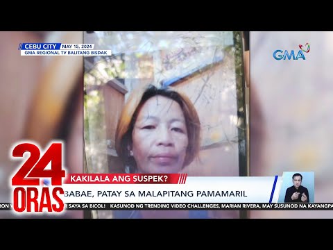 Babae, patay sa malapitang pamamaril 24 Oras