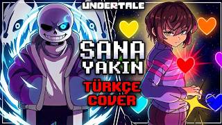 Close to You (Sana Yakın) [Sans Cover] - Undertale Parodi Fan Şarkısı