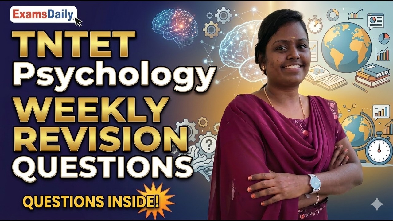 TNTET 2026 - PSYCHOLOGY - WEEKLY REVISION QUESTIONS WITH EXPLANATION