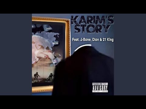Karim's Story (feat. J-Bone, Dion & 21 King)