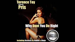 Terence Toy Ft Pris- Why Don't You Do Right (OskiDJ Main Mix)