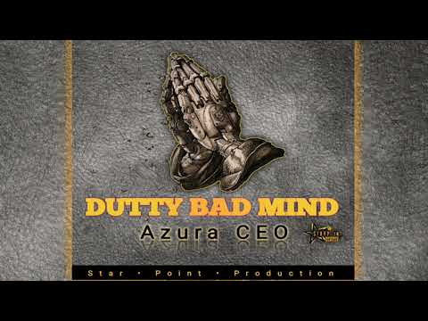 Azura CEO - Dutty Bad Mind (Explicit)