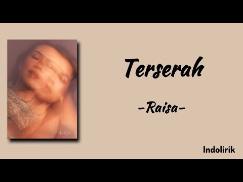 Raisa - Terserah | Lirik Lagu