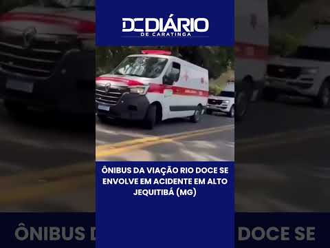 ÔNIBUS DA VIAÇÃO RIO DOCE SE ENVOLVE EM ACIDENTE EM ALTO JEQUITIBÁ (MG)