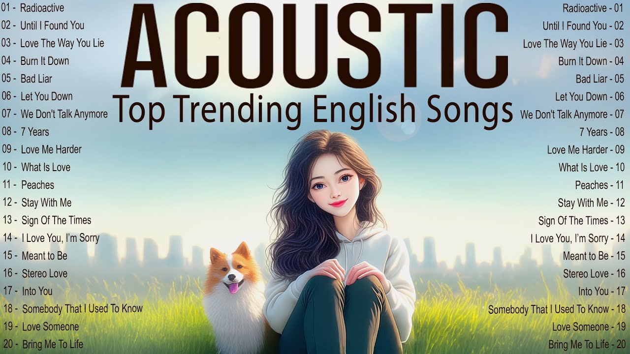 Top Trending Acoustic Songs 2025 – English Songs with Lyrics 2025 You’ll Want on Repeat