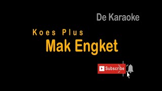 Download lagu De Karaoke (Mak Engket - Koes Plus) mp3 Download lagu De Karaoke (Mak Engket - Koes Plus) mp3